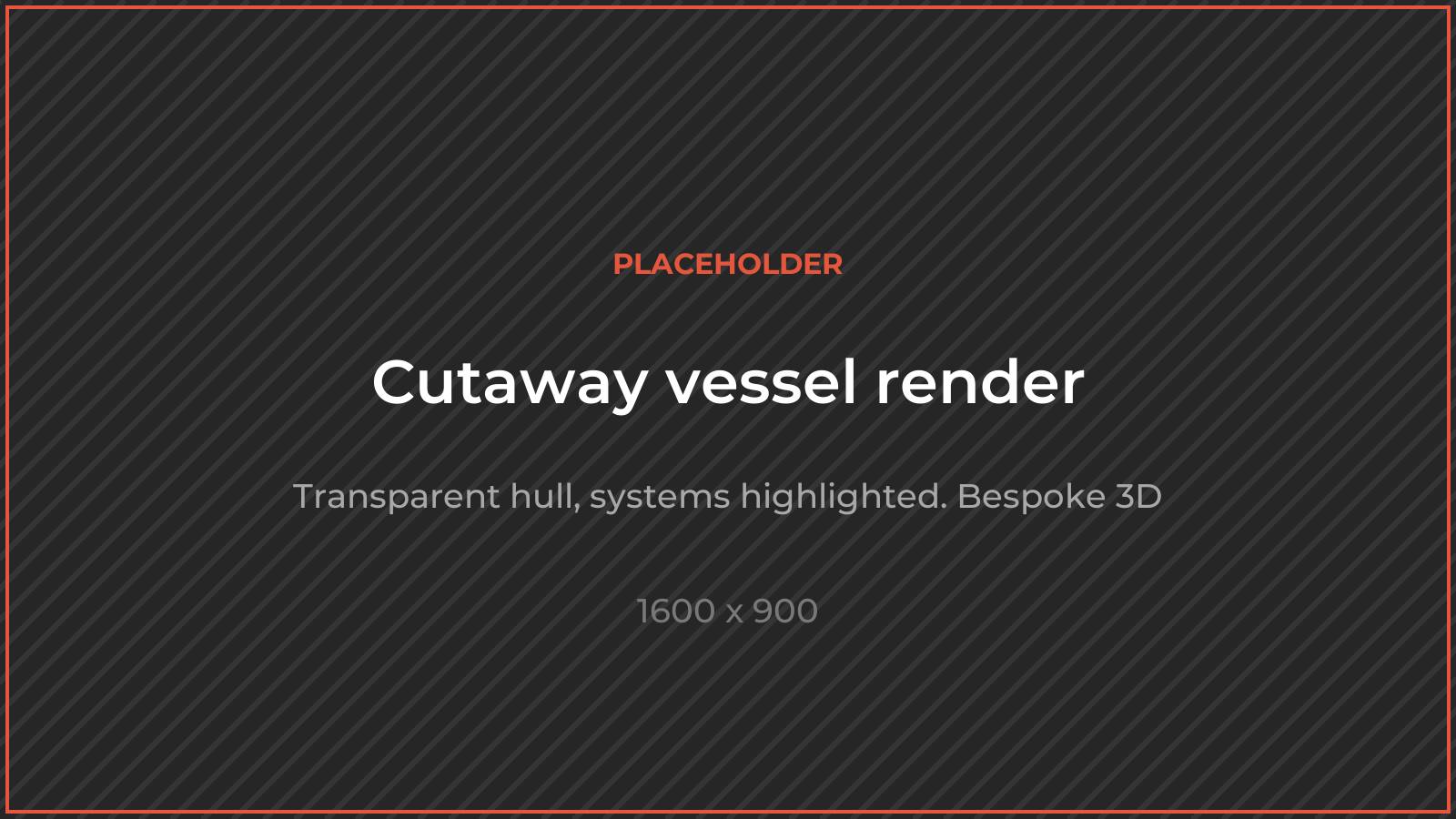Placeholder for the cutaway vessel render